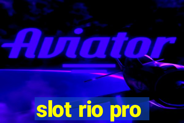 slot rio pro